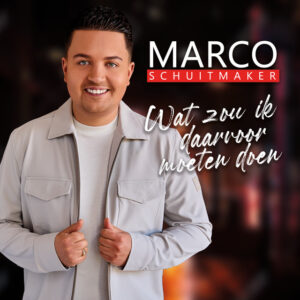Marco Schuitmaker - Wat Zou Ik Daarvoor Moeten Doen