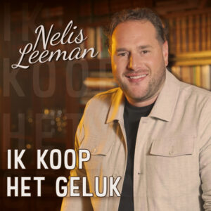 Nelis Leeman - Ik Koop Het Geluk