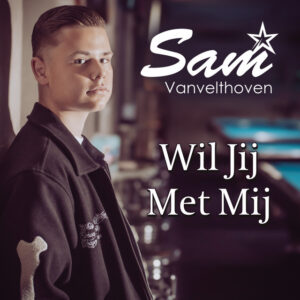 Sam Vanvelthoven - Wil Jij Met Mij