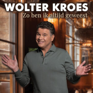 Wolter Kroes - Zo Ben Ik Altijd Geweest