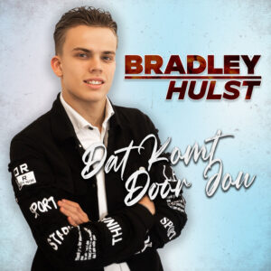 Bradley Hulst - Dat Komt Door Jou