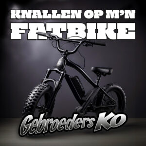Gebroeders Ko - Knallen Op M’n Fatbike