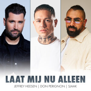 Jeffrey Heesen, ChildsPlay & Sjaak - Laat Mij Nu Alleen