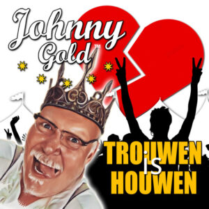 Johnny Gold - Trouwen Is Houwen
