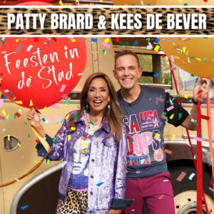 Patty Brard & Kees De Bever - Feesten In De Stad