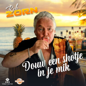 Rob Zorn - Douw Een Shotje In Je Mik